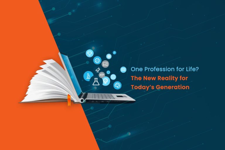 One Profession for Life? The New Reality for Today’s Generation